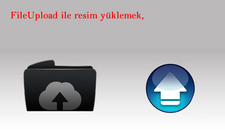 FileUpload resim yükleme, veritabanına kayıt işlemi